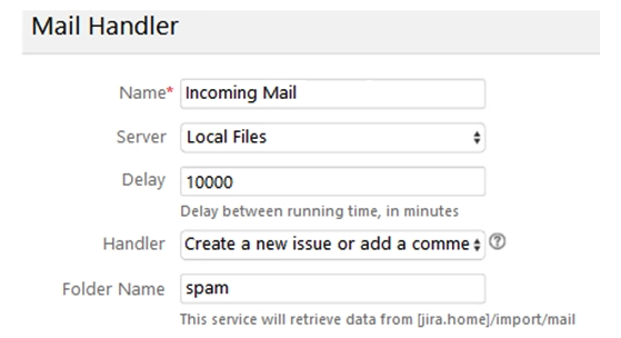 Inspect your current Incoming Mail Handler configuration:   Identify one reason why the current configuration is not fetching emails as planned. A)  The blank space in the Incoming Mail Handler name will cause internal errors. B)  The syntax of the specified Folder Name is invalid and should be corrected to '/spam'. C)  A delay of 10000 minutes is not a valid setting and will cause an error. D)  The external mail service is not able to write the messages to the specified folder.