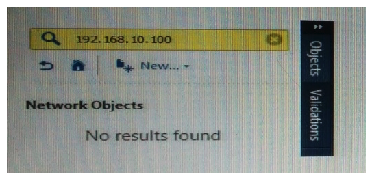 <strong>What does it mean if Bob gets this result on an object search? Refer to the image below. Choose the BEST answer. </strong> A) Search detailed is missing the subnet mask. B) There is no object on the database with that name or that IP address. C) There is no object on the database with that IP address. D) Object does not have a NAT IP address.