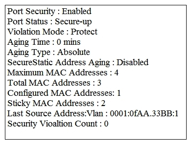 Refer to the exhibit. Which two events occur on the interface, if packets from an unknown Source address arrive after the interface learns the maximum number of secure MAC address? (Choose two.)    A)  The security violation counter dose not increment B)  The port LED turns off C)  The interface is error-disabled D)  A syslog message is generated E)  The interface drops traffic from unknown MAC address
