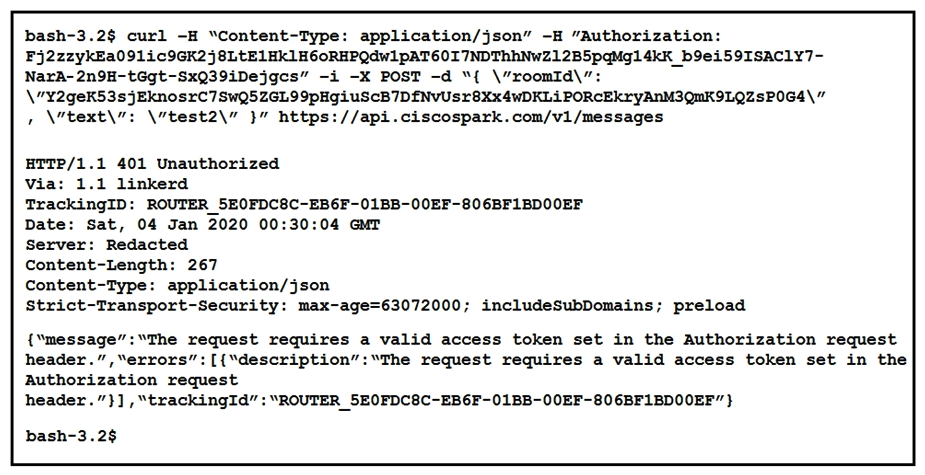 Refer to the exhibits.     A developer is troubleshooting an API with the given API documentation and cURL command. What is the cause of this problem? A)  The authorization header is missing or incomplete. B)  The request body is missing or incomplete. C)  The API token specified is expired. D)  The user is not allowed to post messages from their account.