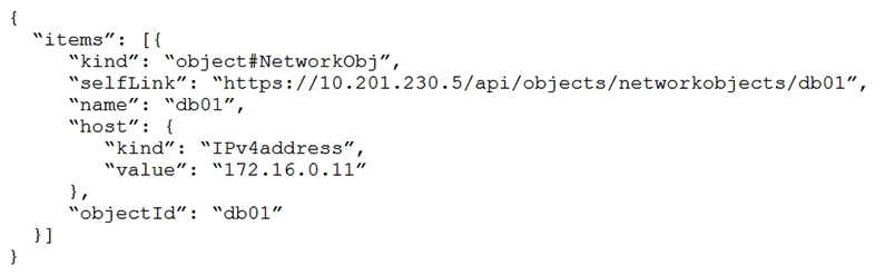 Refer to the exhibit.   The JSON data in the exhibit has been parsed and stored into a variable  data . What returns the value  172.16.0.11 ? A)  data['items']['host']['value'] B)  data['items'][1]['host']['value'] C)  data['items'][0]['host']['value'] D)  data['items']['host'][1]