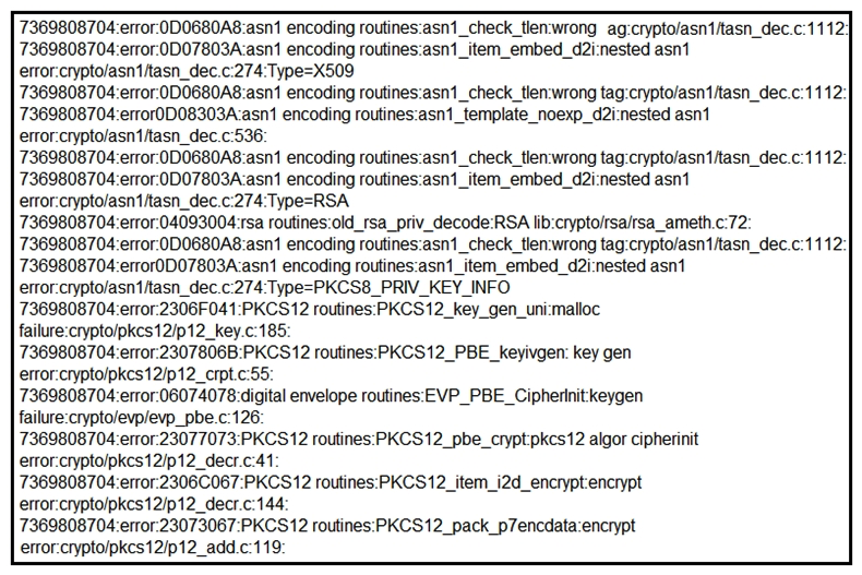   Refer to the exhibit. What should be determined from this Apache log? A)  A module named mod_ssl is needed to make SSL connections. B)  The private key does not match with the SSL certificate. C)  The certificate file has been maliciously modified D)  The SSL traffic setup is improper