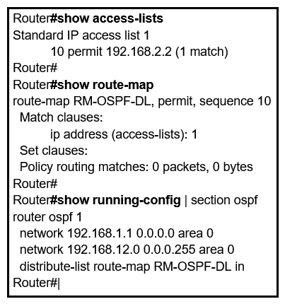 Refer to the exhibit. An engineer is trying to block the route to 192.168.2.2 from the routing table by using the configuration that is shown. The route is still present in the routing table as an OSPF route. Which action blocks the route?   A)  Use an extended access list instead of a standard access list. B)  Change sequence 10 in the route-map command from permit to deny . Change sequence 10 in the route-map command from permit to deny . C)  Use a prefix list instead of an access list in the route map. D)  Add this statement to the route map: route-map RM-OSPF-DL deny 20 . Add this statement to the route map: route-map RM-OSPF-DL deny 20