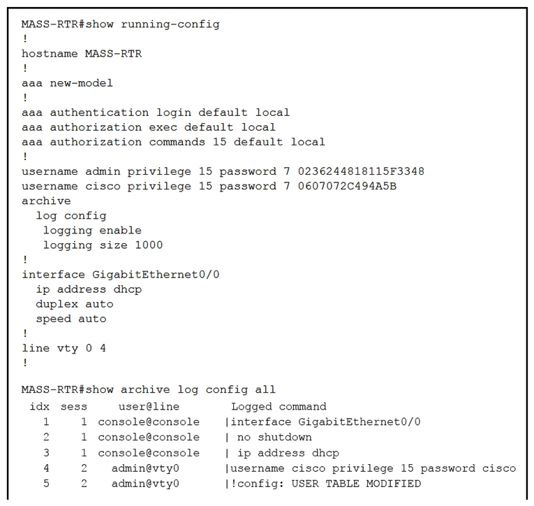   Refer to the exhibit. A client is concerned that passwords are visible when running this show archive log config all . Which router configuration is needed to resolve this issue? A)  MASS-RTR(config) # aaa authentication arap MASS-RTR(config) # aaa authentication arap B)  MASS-RTR(config-archive-log-cfg) # password encryption aes MASS-RTR(config-archive-log-cfg) # password encryption aes C)  MASS-RTR(config) # service password-encryption service password-encryption D)  MASS-RTR(config-archive-log-cfg) # hidekeys hidekeys