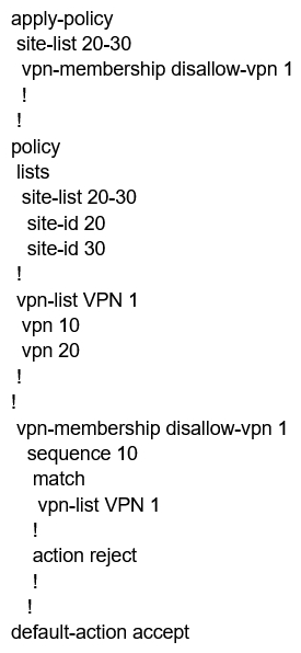 When the VPN membership policy is being controlled at the vSmart controller, which policy disallows VPN 1 at sites 20 and 30? A)    B)    C)    D)   