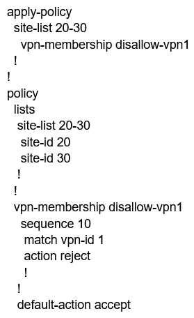 When the VPN membership policy is being controlled at the vSmart controller, which policy disallows VPN 1 at sites 20 and 30? A)    B)    C)    D)   