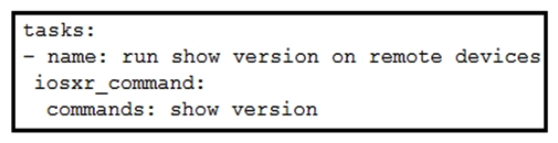   Refer to the exhibit. What must be added after the last line of the Ansible playbook to check if the output contains  IOS-XR ? A)  wait_for: result[1] contains  IOS-XR  B)  wait_for: result[0] contains IOS-XR C)  notify:  IOS-XR  D)  wait_for_connection: