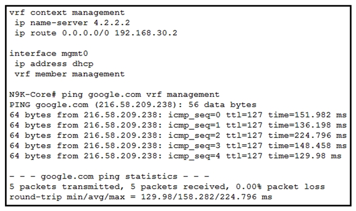   Refer to the exhibit. A network engineer connects the Cisco Nexus switch management port to the Internet using DHCP to allow the Guest shell that runs on the switch to download Python packages. The engineer can ping google.com from the Cisco Nexus switch, but the Guest shell fails to download Python packages. Which action resolves the problem? A)  Update the Python packages directly on the Cisco Nexus switch. B)  Manually configure DNS in the Guest shell, even if it is claimed on the Cisco Nexus switch through DHCP. C)  Manually configure NTP in the Guest shell. D)  Connect the Guest shell to data plane interfaces to be able to connect to the networks outside of the Cisco Nexus switch.