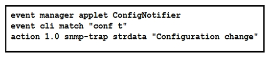   Refer to the exhibit. A network engineer creates an EEM script to trigger an SNMP notification when a user enters configuration mode, but the trap is not received when the condition is met. Which action resolves the issue? A)  Append action 2.0 event-default to the script Append action 2.0 event-default to the script B)  Append action 2.0 cli  conf t  to the script action 2.0 cli  conf t  C)  Modify snmp-trap strdata  Configuration changed  to syslog msg Configuration changed Modify snmp-trap strdata  Configuration changed  to syslog msg Configuration changed D)  Modify cli match  conf t  to  snmp match  conf t  cli match  conf t   snmp match  conf t 