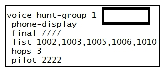   Refer to the exhibit. DN 1003 was the last to ring during the most recent call. Which hunting method ensures that DN 1005 is presented with the next call when the hunt pilot is dialed? A)  sequential B)  call-blast C)  peer D)  parallel