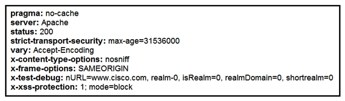   Refer to the exhibit. Where does it signify that a page will be stopped from loading when a scripting attack is detected? A)  x-frame-options B)  x-content-type-options C)  x-xss-protection D)  x-test-debug