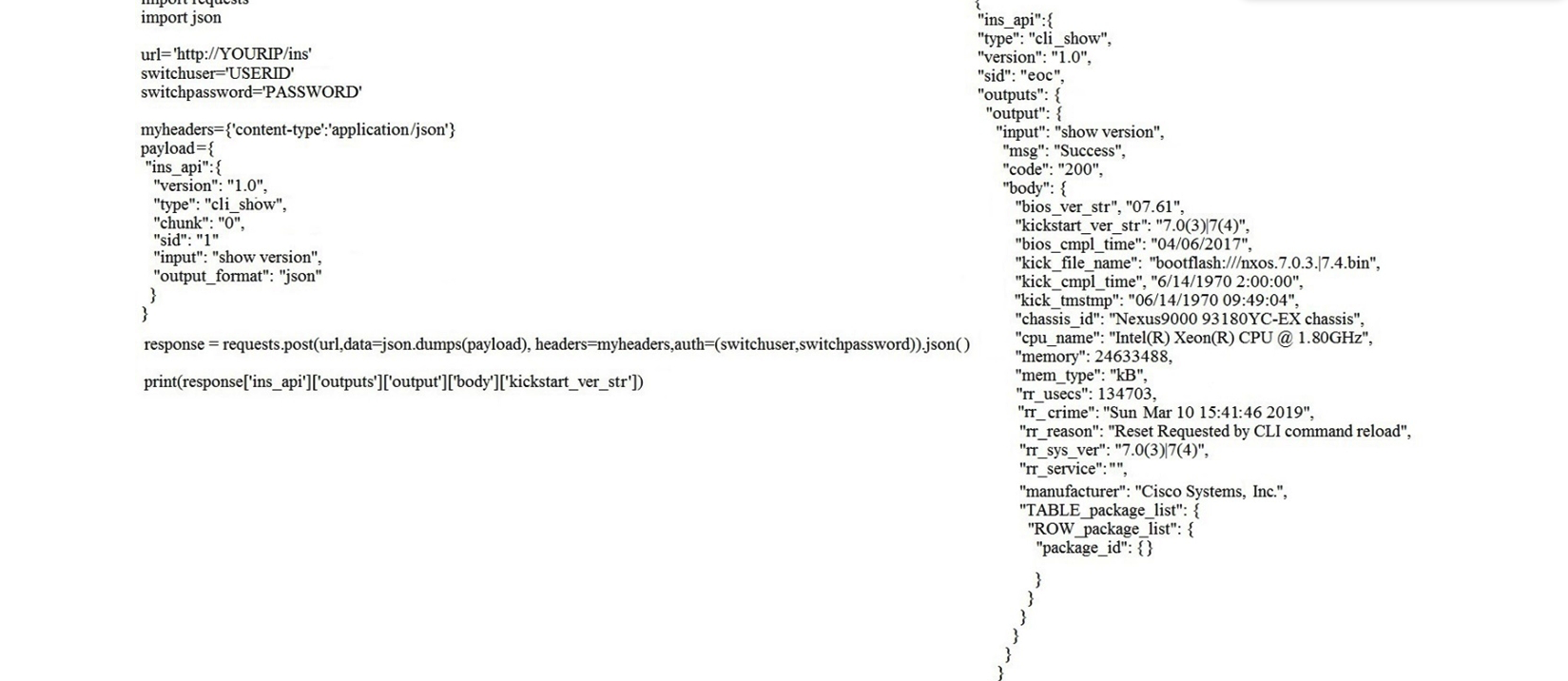 Refer to the exhibit.   Which HTTP JSON response does the Python code output give? A)  7.0(3) |7(4)  B)  7.61 C)  NameError: name 'json' is not defined D)  KeyError: 'kickstart_ver_str'