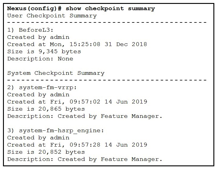 Refer to the exhibit.   What is the reason the system-fm-vrrp checkpoint was created? A)  The VRRP process crashed and the checkpoint was automatically created. B)  The VRRP service restarted and the checkpoint was automatically created. C)  The network administrator manually created it. D)  The VRRP-enabled feature has been disabled.
