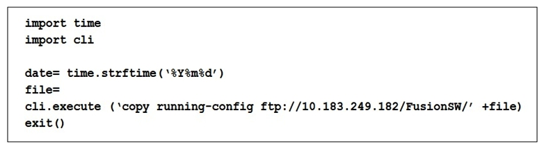   Refer to the exhibit. Which command needs to be added to the line starting with the  file  keyword to have the generated running-config file with the name 'fusion-config_' and current date? A)  str.('fusion-config_')  + date B)  ('fusion-config_')  + date C)  ('fusion-config_ + date')  D)  string(('fusion-config_')  + date