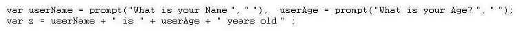 <strong>Maria, a 22-year old student, is testing her JavaScript application, which includes the following code: Assuming Maria enters truthful information, what is the value of z after executing this code?</strong> A) No value ?error in line 1 due to missing var keyword for userAge. B) No value ?error in line 1 due to multiple declarations in one line. C) Maria is 22 years old D) Maria is 22 years old