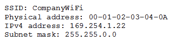 A user's laptop is not connecting to the company's file server. The user provides the following network information from the laptop:   Which of the following is MOST likely causing the issue? A)  DHCP error B)  IPv4 conflict C)  No WiFi connection D)  MAC filtering