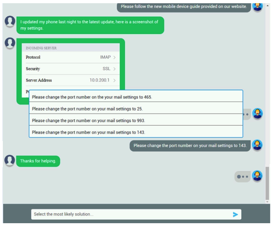 An executive has contacted you through the help-desk chat support about an issue with a mobile device. Assist the executive to help resolve the issue. INSTRUCTIONS Select the MOST appropriate statement for each response. If at any time you would like to bring back the initial state of the simulation, please click the Reset All button.   Let's take a look at your phone settings.     Please change the port number on your mail settings to 993. Which of the following should be done NEXT? A)  Close the ticket out B)  Educate the user on the solution that was performed C)  Tell the user to take time to fix it themselves next time D)  Send an email to Telecom to inform them of the issue and prevent reoccurrence