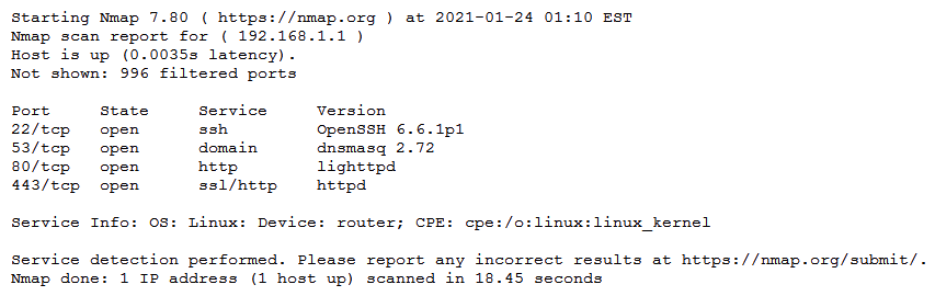 The results of an Nmap scan are as follows:   Which of the following would be the BEST conclusion about this device? A)  This device may be vulnerable to the Heartbleed bug due to the way transactions over TCP/22 handle heartbeat extension packets, allowing attackers to obtain sensitive information from process memory. B)  This device is most likely a gateway with in-band management services. C)  This device is most likely a proxy server forwarding requests over TCP/443. D)  This device may be vulnerable to remote code execution because of a butter overflow vulnerability in the method used to extract DNS names from packets prior to DNSSEC validation.