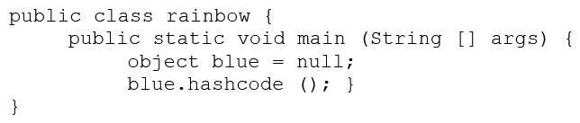 Refer to the following code:   Which of the following vulnerabilities would occur if this is executed? A)  Page exception B)  Pointer deference C)  NullPointerException D)  Missing null check