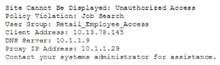 A member of the human resources department is searching for candidate resumes and encounters the following error message when attempting to access popular job search websites:   Which of the following would resolve this issue without compromising the company's security policies? A)  Renew the DNS settings and IP address on the employee's computer B)  Add the employee to a less restrictive group on the content filter C)  Remove the proxy settings from the employee's web browser D)  Create an exception for the job search sites in the host-based firewall on the employee's computer