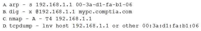 A security administrator wants to implement a logon script that will prevent MITM attacks on the local LAN. Which of the following commands should the security administrator implement within the script to accomplish this task?   A)  Option A B)  Option B C)  Option C D)  Option D