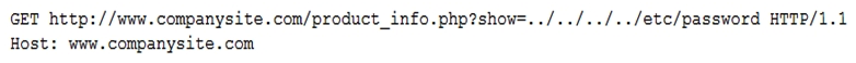 During an incident response, a security analyst observes the following log entry on the web server:   Which of the following BEST describes the type of attack the analyst is experiencing? A)  SQL injection B)  Cross-site scripting C)  Pass-the-hash D)  Directory traversal