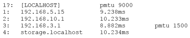 A user is reporting unusual slowness when trying to transfer a large file to an NFS server from a workstation. The administrator runs tracepath and gets the following output:   Which of the following BEST describes the issue and a possible solution? A)  The path MTU is lower than the source MTU. Reduce the source MTU setting. B)  There is latency at the storage device. Work with the storage team to correct the issue. C)  There is latency on an intermediate router. Increase the path MTU to compensate. D)  There are dropped packets at an intermediate router. Work with the network team to correct the issue.
