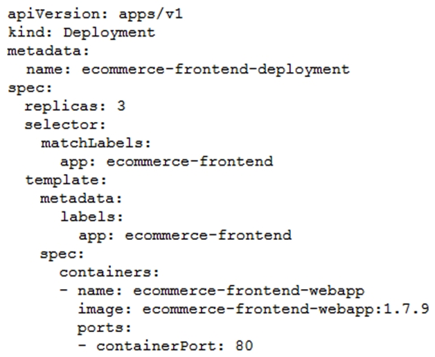 Your application is deployed in a Google Kubernetes Engine (GKE)  cluster. When a new version of your application is released, your CI/CD tool updates the spec.template.spec.containers[0].image value to reference the Docker image of your new application version. When the Deployment object applies the change, you want to deploy at least 1 replica of the new version and maintain the previous replicas until the new replica is healthy. Which change should you make to the GKE Deployment object shown below?   A)  Set the Deployment strategy to RollingUpdate with maxSurge set to 0, maxUnavailable set to 1. B)  Set the Deployment strategy to RollingUpdate with maxSurge set to 1, maxUnavailable set to 0. C)  Set the Deployment strategy to Recreate with maxSurge set to 0, maxUnavailable set to 1. D)  Set the Deployment strategy to Recreate with maxSurge set to 1, maxUnavailable set to 0.