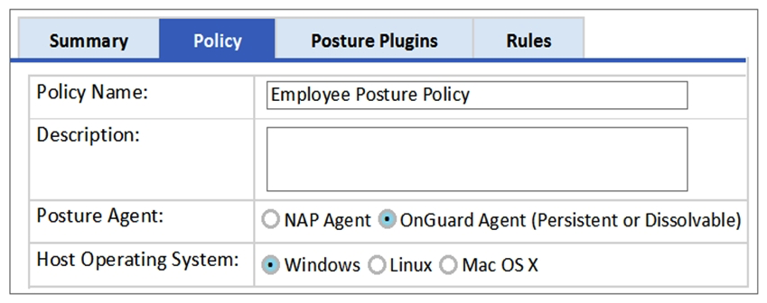 Refer to the exhibit.   Based on the Posture Policy configuration shown, above, which statement is true? A)  This Posture Policy can only be applied to an 802.1x wired service not 802.1x wireless. B)  This Posture Policy checks the health status of devices running Windows, Linux and Mac OS X. C)  This Posture Policy can use either the persistent or dissolvable Onguard agent to obtain the statement of health. D)  This Posture Policy checks for presence of a firewall application in Windows devices. E)  This Posture Policy checks with a Windows NPS server for posture tokens.