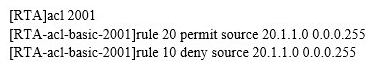   Refer to the configuration output. Which of the following statements is correct regarding the configuration of the ACL on RTA? A)  Packets from network 20.1.1.0/24 network will be denied. B)  Packets from network 20.1.1.0/24 network will be permitted. C)  Packets destined for network 20.1.1.0/24 will be denied. D)  Packets destined for network 20.1.1.0/24 will be permitted.
