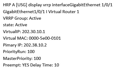  Execute the command on the Firewall and display the above information. Which of the following description is correct? (Choose two.)  A)  This Firewall VGMP group status is Active B)  The virtual IP address of the firewall G1/0/1 interface is 202.30.10.2 C)  The priority of the VRRP backup group of the firewall VRID 1 is 100 D)  If the master device fails, it will not switch
