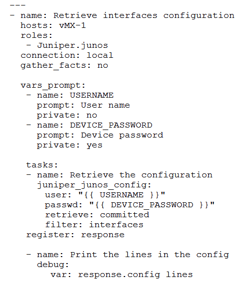 Click the Exhibit button.   Referring to the exhibit, which two statements are correct? (Choose two.)  A)  The configuration will be retrieved in JSON format B)  The retrieved configuration will be from the Junos active configuration C)  The retrieved configuration will be from the Junos candidate configuration D)  The configuration will be retrieved in XML format