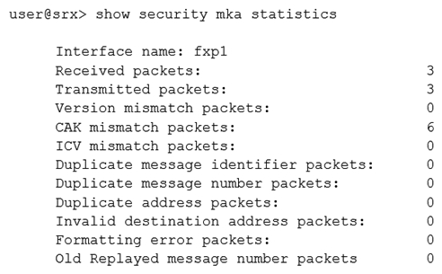 Click the Exhibit button.   While configuring the SRX345, you review the MACsec connection between devices and note that it is not working. Referring to the exhibit, which action would you use to identify problem? A)  Verify that the formatting settings are correct between the devices and that the software supports the version of MACsec in use B)  Verify that the connectivity association key and the connectivity association key name match on both devices C)  Verify that the transmission path is not replicating packets or correcting frame check sequence error packets D)  Verify that the interface between the two devices is up and not experiencing errors