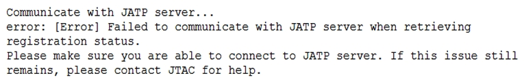 Click the Exhibit button.   When attempting to enroll an SRX Series device to JATP, you receive the error shown in the exhibit. What is the cause of the error? A)  The fxp0 IP address is not routable B)  The SRX Series device certificate does not match the JATP certificate C)  The SRX Series device does not have an IP address assigned to the interface that accesses JATP D)  A firewall is blocking HTTPS on fxp0