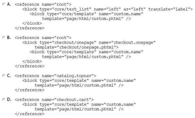 Which of the following will render the custom content block custom, name to a page based on the native 3columns.phtml template?   A)  Option A B)  Option B C)  Option C D)  Option D