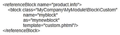 You are adding a child node to the product.info block using the XML:   How will this block be rendered? A)  Child block nodes are automatically rendered as HTML B)  By calling $block->getChildHtml('mynewblock')  in the parent block's template C)  The layout is invalid since block elements cannot be nested D)  Automatically if the block class Custom implements the _toHtml method