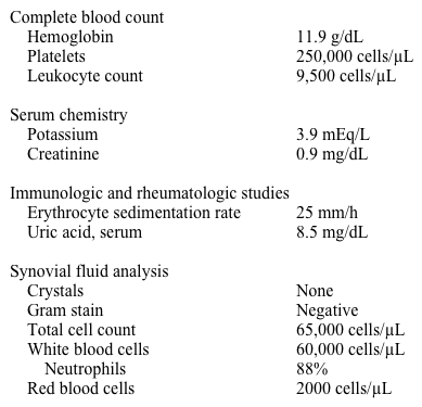A 65-year-old man comes to the physician because of a 3 day history of pain and swelling in his left knee.  He also reports nausea and feeling weak earlier today.  He has a long-standing history of rheumatoid arthritis (RA)  and has had several previous episodes of  fluid in the knee.   He currently takes methotrexate and sulfasalazine for his RA.  Tumor necrosis factor inhibitor therapy was prescribed two years ago but was discontinued after six months due to frequent sinus infections and exacerbation of his congestive heart failure.  His other medical problems include hypertension, hypercholesterolemia, colonic polyps, essential tremor, congestive heart failure, and a remote history of asbestos exposure.  His other medications include furosemide, propranolol, lisinopril, aspirin, and simvastatin. His temperature is 37.2 C (99 F) , blood pressure is 110/70 mm Hg, pulse is 88/min, and respirations are 16/min.  He has no jugular venous distention.  His heart sounds are normal and his lungs are clear.  Musculoskeletal examination is notable for extensive deformities in the hands due to long-standing arthritis.  His right knee is normal.  The left knee is tender and swollen and he is unable to extend it due to pain. Joint aspiration yields 20 cc of synovial fluid.  Laboratory results are as follows:   Which of the following is the most appropriate next step in management? A) Colchicine B) Intraarticular corticosteroid injection C) Intravenous antibiotics D) Oral prednisone E) TNF inhibitor therapy