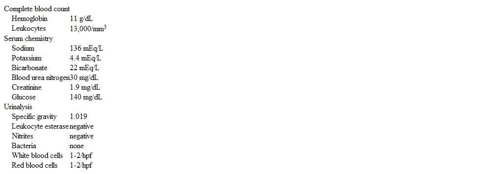 A 75-year-old man is brought to the hospital for a 2-day history of intermittent confusion and agitation.  He refused to allow his visiting nurse into his house for the first time.  The patient was discharged from the hospital a week ago after a lumbar laminectomy due to degenerative disc disease.  His other medical conditions include hypertension and chronic kidney disease.  He takes lisinopril and acetaminophen/hydrocodone as needed for pain.  Temperature is 38.5 C (101.3 F) , blood pressure is 112/70 mm Hg, pulse is 102/min, and respirations are 16/min.  Pulse oximetry is 97% on room air.  On mental status examination, the patient gets distracted and is oriented to person but not time or place.  Crackles are present at both lung bases.  Heart sounds are normal.  The abdomen is soft and nontender.  The remainder of the physical examination shows no abnormalities.  Laboratory studies obtained on arrival are as follows:   What is the best next step in the management of this patient? A) Chest x-ray B) CT scan of the head C) Electroencephalogram D) Lumbar puncture for spinal fluid evaluation E) Renal ultrasound