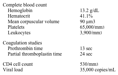 A 26-year-old woman comes to the clinic for routine HIV care.  She mentions that she had  low platelets  when she was tested 2 months ago in an emergency department following a minor motor vehicle collision.  The patient has no mucosal bleeding and does not bruise easily.  Her menses have been normal.  Two years ago, she was diagnosed with HIV after attempting to donate blood.  The patient has not begun antiretroviral therapy, and she takes a multivitamin daily.  Her temperature is 36.9 C (98.4 F) , blood pressure is 116/78 mm Hg, pulse is 70/min, and respirations are 14/min.  On examination, the patient's nasal and oropharyngeal mucosae appear normal.  Her abdomen is nontender and nondistended, but the tip of the spleen is palpable on inspiration.  There are no purpura or petechiae.  Laboratory results are as follows:    Which of the following treatments is the best next step in management? A) Antiretroviral therapy B) Corticosteroids C) Intravenous immunoglobulin D) Splenectomy E) Thrombopoietin