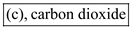 The fizz or bubbles in sparkling water are attributed to presence of carbon dioxide in water. It is a dissolved form of carbon dioxide gas in water under pressure and this process is known as carbonation of water. Hence, the correct option is   . Oxygen bromide is a mixture of bromine and oxygen which is formed when electric current pass from the mixture of bromine and oxygen. Hence, option (a) oxygen bromide is not correct option because it has no role in formation of bubbles in sparkling water. Fizzy water is formed due to presence of some gas in water. Carbon carbonate is a mineral. Hence, option (b) carbon carbonate is not correct answer. Galactose is a polysaccharide which is form with the glucose and lactose. Hence, the option (d) galactose is not correct answer.