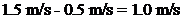 If the boy swims with the current, his speed will be equal to the sum of the speed of his swimming plus the speed of the current pushing him downriver:   The boy will move downriver at 2 m/s. The opposite occurs when the boy is swimming against the current, as his motion is being opposed by the speed of the current:   Swimming against the current, the boy will move with a velocity of 1.0 m/s.