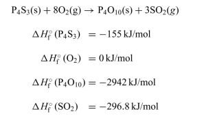 One of the components in the head of strike-anywhere matches is tetra- phosphorus trisulfide, P4S3. The combustion is shown below. a. Calculate the standard enthalpy of the reaction. b. Draw a graphical representation of the standard enthalpy change for this reaction. c. Is this an exothermic or endothermic process? Explain your answer.