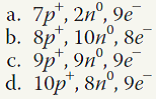 We can represent atoms by listing the number of protons, neutrons, and electrons-for example,   for helium. Which of the following represents the 18 O isotope of oxygen  