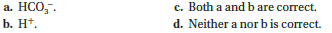 Choose the best answer for each question. Kidneys control blood pH by excreting  