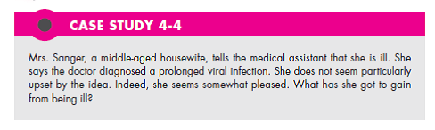 In Case Study 4-4, what is the primary gain Mrs. Sanger experiences from her illness? What are possible secondary gains she may experience?  (In Reference Case Study 4-4)   