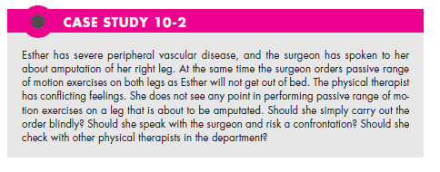 In Case Study 10-2 should the physical therapist ask the patient whether she wants to have range of motion exercises to the limb that will be amputated?  (In Reference Case Study 10-2)   