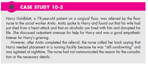 In Case Study 10-3 Anita talks to Harry and discovers that not only his son but he, too, has an alcohol problem, which was denied in the patient's record. What should she do and to whom should she talk? (In Reference Case Study 10-3)   