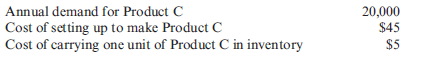 McCartney Company produces a number of products and provides the following information:     Currently, McCartney produces 1,000 units of Product C per production run. Refer to the information for McCartney Company above. The economic order quantity (EOQ) for Product C is a. 500. b. 600. c. 700. d. 800. e. 1,000.