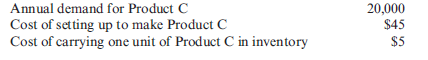 McCartney Company produces a number of products and provides the following information: Currently, McCartney produces 1,000 units of Product C per production run. Refer to the information for McCartney Company above. What is the total inventory-related cost at the EOQ ( Note : Round the number of setups to the nearest whole number.) A) $1,500 B) $3,330 C) $2,985 D) $3,400 E) $5,000