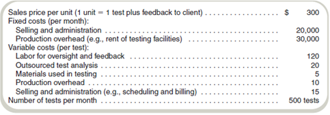 Basic Concepts  The following data apply to the provision of psychological testing services.     Required  Give the amount for each of the following (one unit = one test): a. Variable production cost per unit. b. Variable cost per unit. c. Full cost per unit. d. Full absorption cost per unit. e. Prime cost per unit. f. Conversion cost per unit. g. Contribution margin per unit. h. Gross margin per unit. i. Suppose the number of units decreases to 400 tests per month, which is within the relevant range. Which parts of (a) through (h) will change For each amount that will change, give the new amount for a volume of 400 tests.